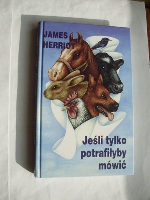 JEŚLI TYLKO POTRAFIŁYBY MÓWIĆ James Herriot