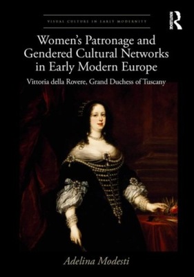 Women s Patronage and Gendered Cultural Networks