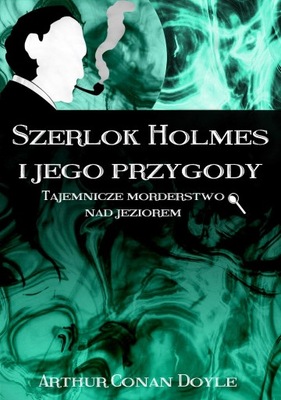 Szerlok Holmes i jego przygody.... - ebook