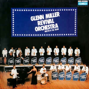 LP MILLER, GLENN - Glenn Miller Revival Orchestra