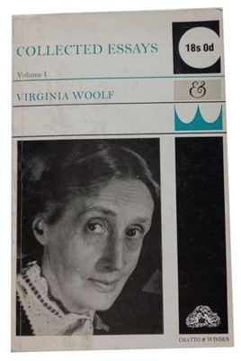 VIRGINIA WOOLF - COLLECTED ESSAYS VOLUME I