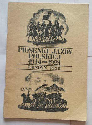 STARA KSIĄŻKA PIOSENKI JAZDY POLSKIEJ 1914 - 1921