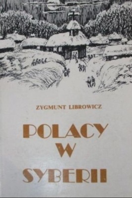 Polacy w Syberii reprint z 1884r