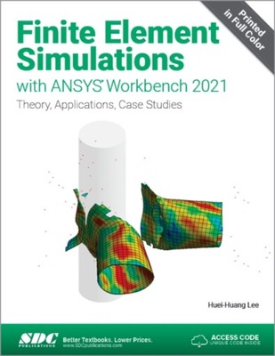 Finite Element Simulations with ANSYS Workbench 2021 HUEI-HUANG LEE