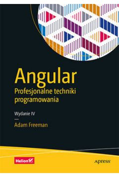 Angular. Profesjonalne technikiprogramowania wyd.