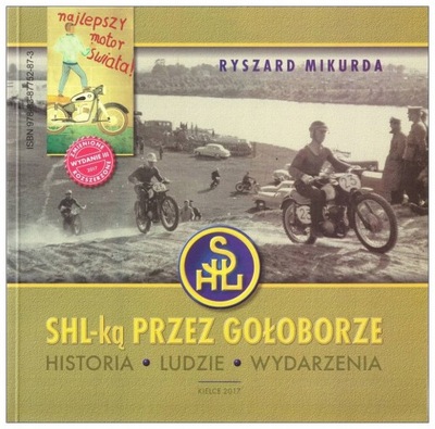 Motocykle SHL-ką przez Gołoborze album histor. 24h