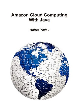 Yadav, Aditya Amazon Cloud Computing With Java