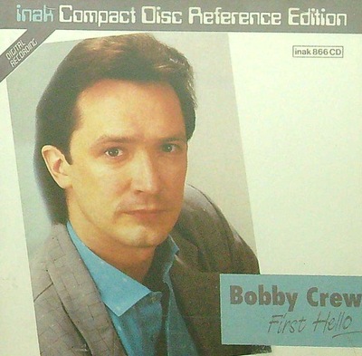 Bobby Crew - First Hello CD 1986 GERMANY