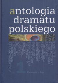 Antologia dramatu polskiego 1945-2005 Kłossowicz