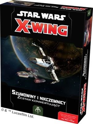 Star Wars X-Wing - Zestaw Konwertujący Szumowiny i Nikczemnicy