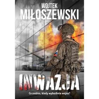 INWAZJA. Wojtek Miłoszewski