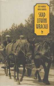 Skąd Litwini wracali Józef Markuza Biruta Markuza