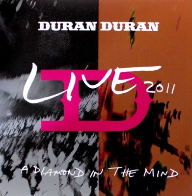 DURAN DURAN: A DIAMOND IN THE MIND - LIVE 2011 [2X