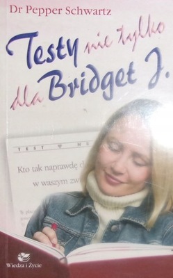 SCHWARTZ TESTY NIE TYLKO DLA BRIDGET J.