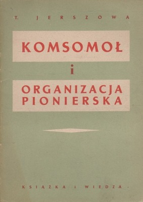 Jerszowa KOMSOMOŁ I ORGANIZACJA PIONIERSKA