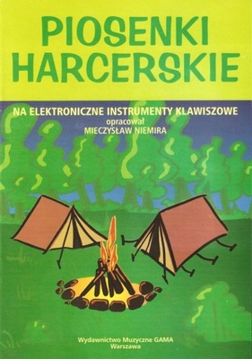 PIOSENKI HARCERSKIE NA KEYBOARD INSTR KLAWISZOWE MIECZYSŁAW NIEMIRA KSIĄŻKA