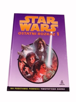 STAR WARS OSTATNI ROZKAZ 1 wyd. I 2002 r.