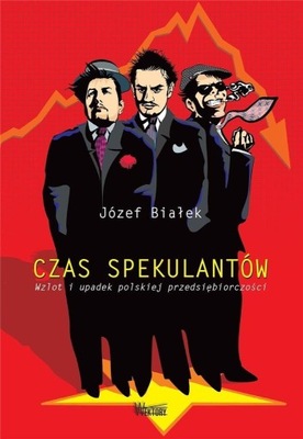 CZAS SPEKULANTÓW W.2, JÓZEF BIAŁEK