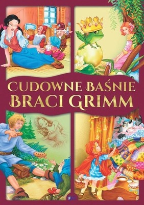 CUDOWNE BAŚNIE BRACI GRIMM, OPRACOWANIE ZBIOROWE