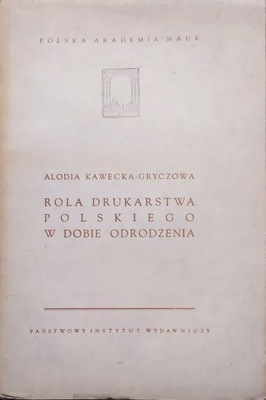 Alodia Kawecka-Gryczowa Rola drukarstwa polskiego