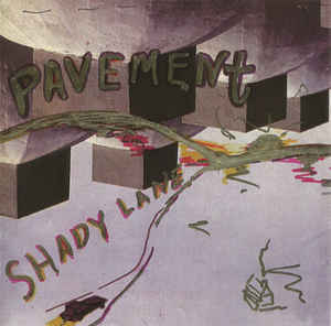 Pavement - Shady Lane