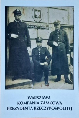 WARSZAWA.KOMPANIAZ ZAMKOWA PREZYDENTA RZECZYPOSPOLITEJ