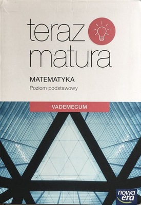 Teraz matura Matematyka Vademecum 2017