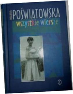 Wszystkie wiersze. Poświatowska - Poświatowska