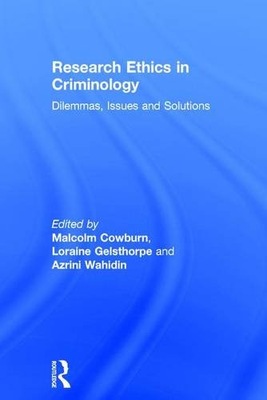 Research Ethics in Criminology: Dilemmas, Issues