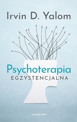 Psychoterapia egzystencjalna - Irvin D. Yalom