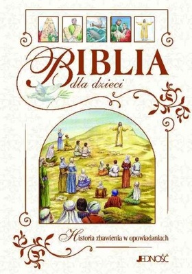 BIBLIA DLA DZIECI HISTORIA ZBAWIENIA W...