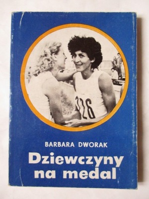 DZIEWCZYNY NA MEDAL Dworak