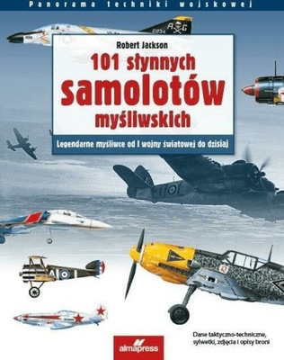 101 słynnych samolotów myśliwskich. Robert Jackson