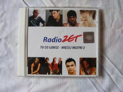 CD Radio ZET - To Co Lubisz - Więcej Muzyki 2