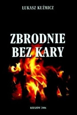 Łukasz Kuźmicz - Zbrodnie bez kary