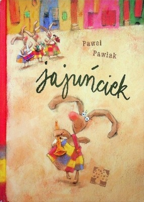 Paweł Pawlak - Jajuńciek