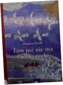 Tam już nie ma żadnej rzeki - Krall