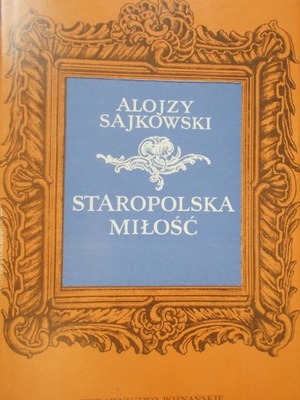 STAROPOLSKA MIŁOŚĆ SAJKOWSKI