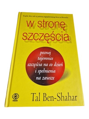 Tal Ben-shahar - W stronę szczęścia