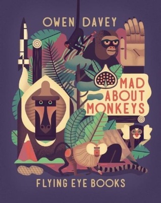 Mad about Monkeys Davey Owen
