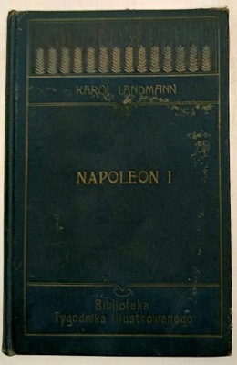 Napoleon I - Karol Landmann