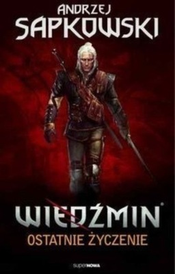 Wiedźmin Ostatnie życzenie