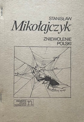 Stanisław Mikołajczyk - Zniewolenie Polski