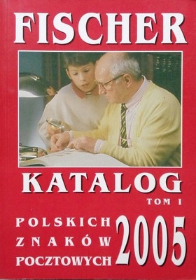Katalog polskich znaków pocztowych tom 1 2005