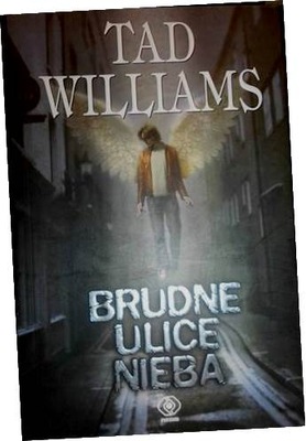 Brudne ulice Nieba - Tad Williams