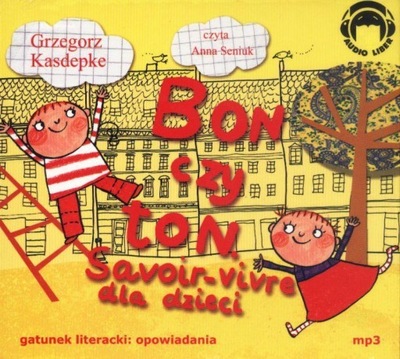 BON CZY TON. SAVOIR-VIVRE DLA DZIECI AUDIOBOOK