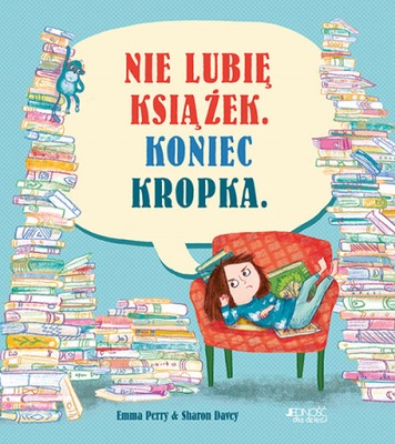 Nie lubię książek Koniec kropka - Emma Perry