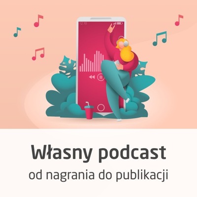 Kurs własny podcast dla początkujących 24/7