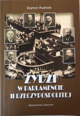 Rudnicki : Żydzi w parlamencie II Rzeczypospolitej