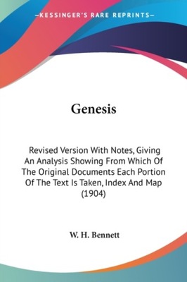 Genesis: Revised Version With Notes, Giving An Analysis Showing From Which